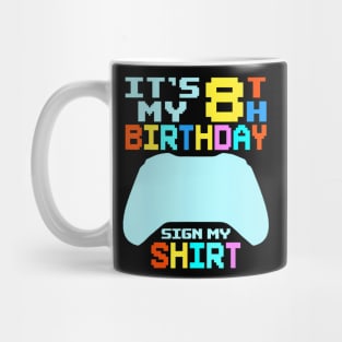 It's My 8th Birthday  My  8 Year Old Mug